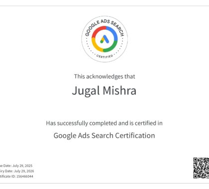Official Google Ads Search Certification awarded to Jugal Mishra, demonstrating certified expertise in creating and managing search engine marketing (SEM) campaigns on Google.